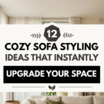12 Cozy Sofa Styling Ideas That Instantly Upgrade Your Space