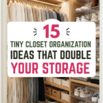 15 Tiny Closet Organization Ideas That Double Your Storage