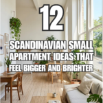12 Scandinavian Small Apartment Ideas That Feel Bigger and Brighter
