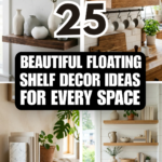 25 Beautiful Floating Shelf Decor Ideas for Every Space