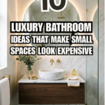 10 Luxury Bathroom Ideas That Make Small Spaces Look Expensive