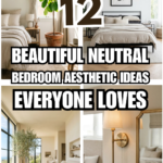 12 Beautiful Neutral Bedroom Aesthetic Ideas Everyone Loves